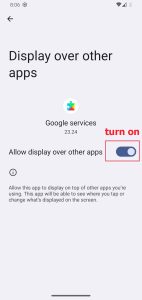 Turn on Allow display over other apps